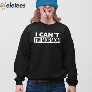 Steve Berthiaume I Cant Im Mormon Shirt 4