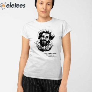 Take It Easy Dude But Take It Terence Mckenna Shirt 2