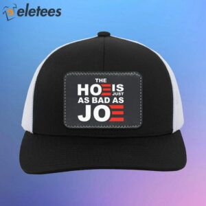 The Hoe Is Just As Bad As Joe Hat1