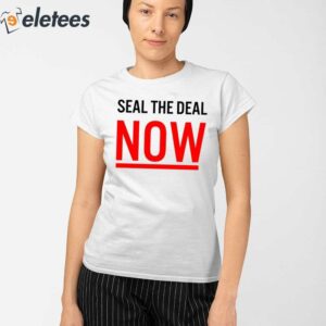 The Protesters Seal The Deal Now Shirt 2
