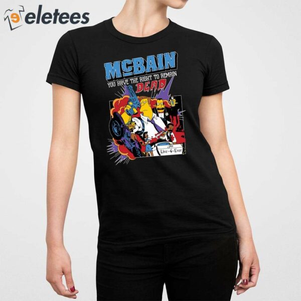 The Simpsons McBain You Have The Right To Remain Dead Shirt