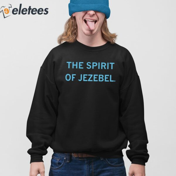 The Spirit Of Jezebel Shirt