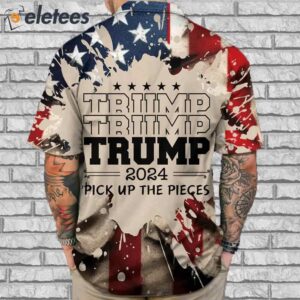 Trump 2024 Pick Up The Pieces Hawaiian Shirt1