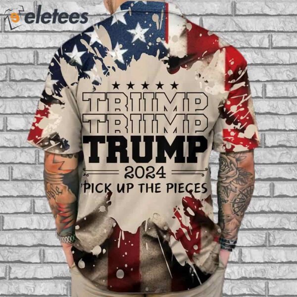 Trump 2024 Pick Up The Pieces Hawaiian Shirt
