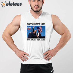 Trump 2024 Take Your Best Shot MAGA Shirt 3