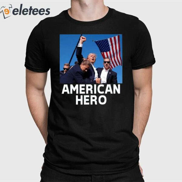 Trump Assassination Attempt American Hero Shirt