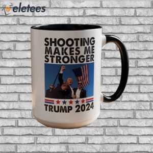 Trump Assassination Shooting Makes Me Stronger Mug