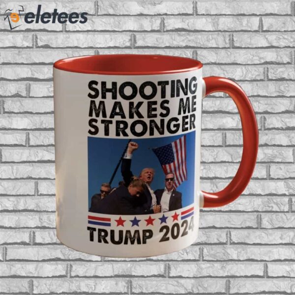 Trump Assassination Shooting Makes Me Stronger Mug