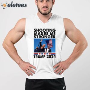 Trump Assassination Shooting Makes Me Stronger Trump 2024 Shirt 3