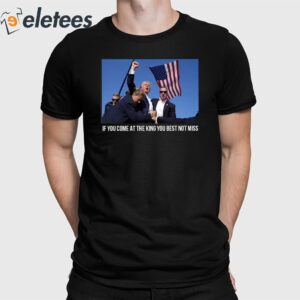 Trump Best Not Miss Shirt