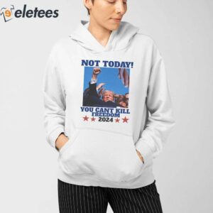 Trump Bloody Ear Not Today You Cant Kill Freedom 2024 Shirt 3