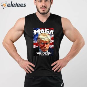 Trump Maga Mug Shot Vox Populi Vox Dei Shirt 4