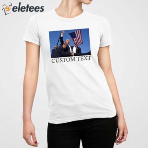 Trump Survived Assassination Attempt Custom Text Shirt 5