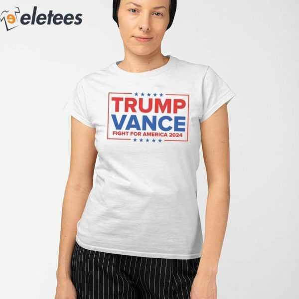 Trump Vance Fight For America 2024 Shirt