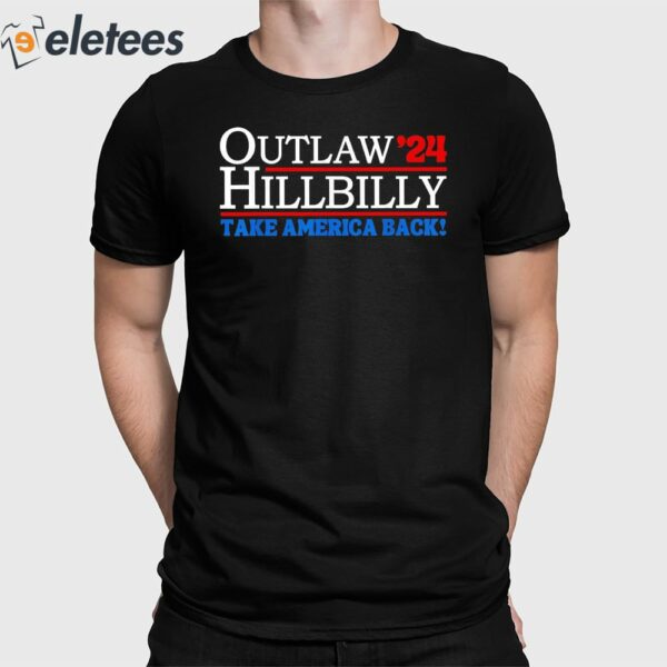 Trump Vance Outlaw Hillbilly 2024 Take America Back Shirt