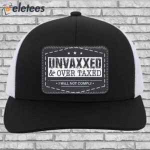 UNVAXXED Overtaxed Hat I Will Not Comply Hat