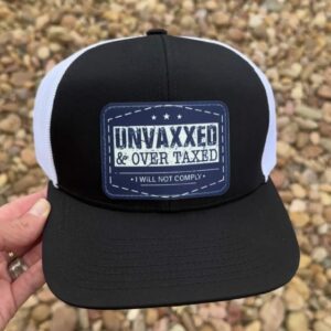 UNVAXXED Overtaxed Hat I Will Not Comply Hat1