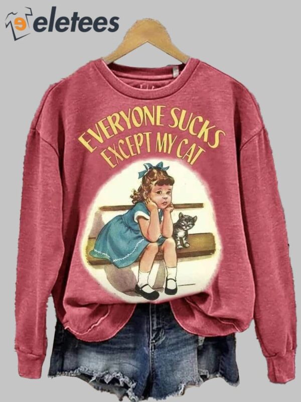 Vintage Everyone Sucks Except My Cat Washed Sweatshirt