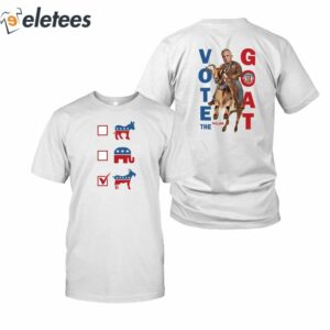Vote The Goat- By Truth-A-Ganda Shirt