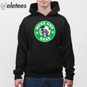 Wake And Bake Starbucks Weed Shirt 6