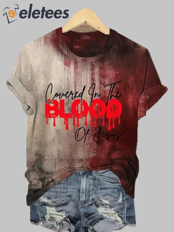 Women Covered By The Blood of Jesus Bloody Print T-shirt