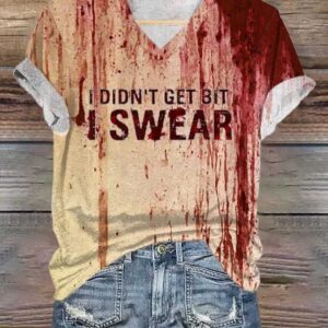 WomenS Halloween Blood I DidnT Get Bit Funny Print Shirt