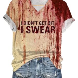 WomenS Halloween Blood I DidnT Get Bit Funny Print Shirt1