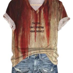 WomenS Halloween Blood Im Fine Can I Borrow Your Shovel Funny Print Shirt1