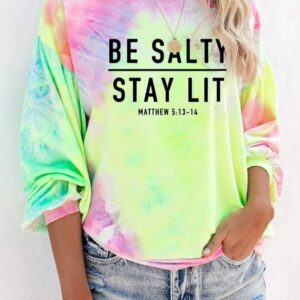 Women’s Be Salty And Stay Lit Tie Dye Print Top