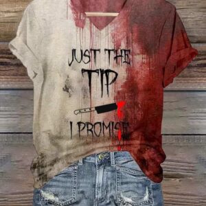 Womens Bloody Halloween Just The Tip I Promise Print Casual T Shirt