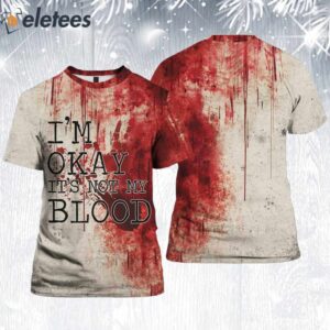 Women's Bloody I'm Okay It's Not My Blood Halloween Print V-Neck Shirt