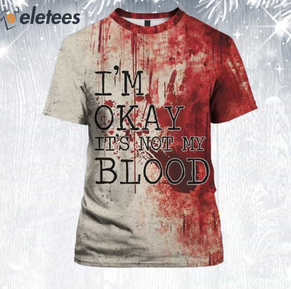Women’s Bloody I’m Okay It’s Not My Blood Halloween Print V-Neck Shirt
