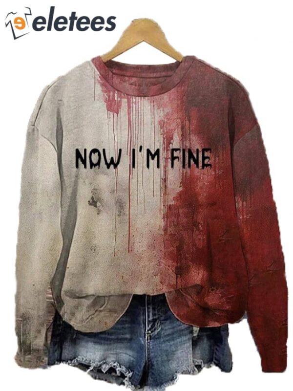 Women’s Bloody Now I’m Fine Halloween Print Crew Neck Sweatshirt