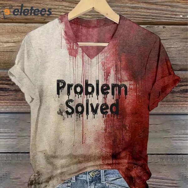 Women’s Bloody Problem Solved Halloween Print V-Neck T-Shirt