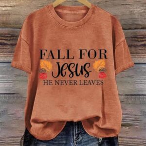 Women’s Fall For Jesus He Never Leaves Print Short Sleeve Casual Sweatshirt