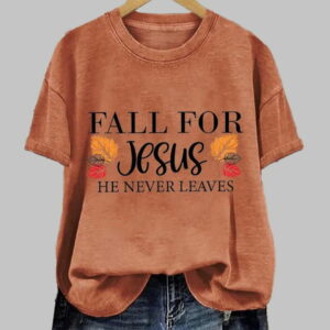 Womens Fall For Jesus He Never Leaves Print Short Sleeve Casual Sweatshirt1