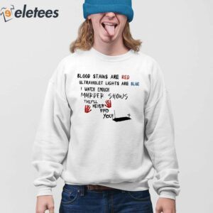 Womens Funny Halloween Blood Stains Are Red Ultraviolet Lights Are Blue Sweatshirt 4