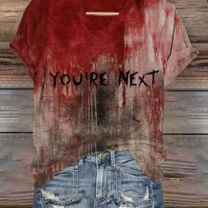 Womens Halloween Bloodstained Youre Next Print V Neck T Shirt