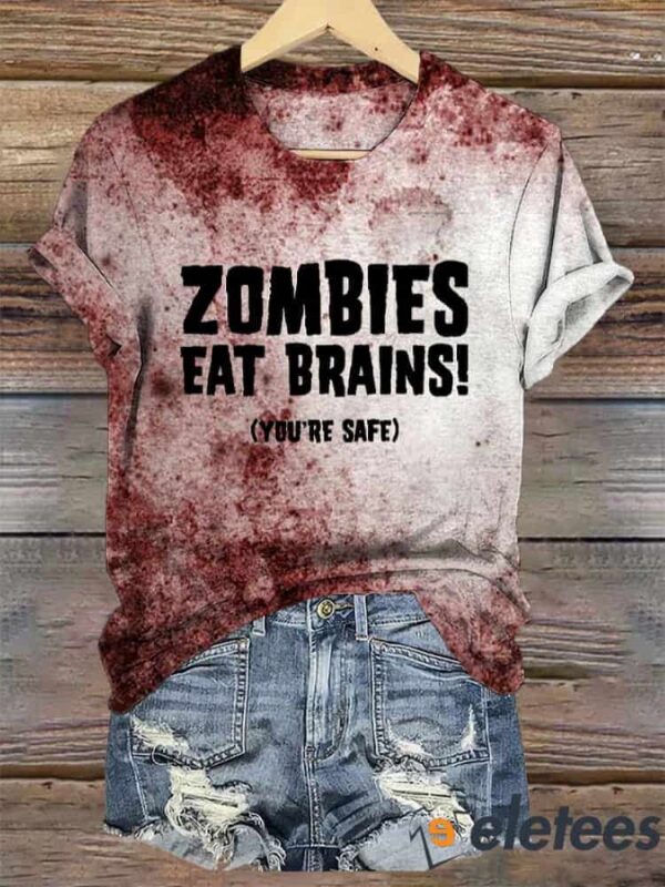 Women’s Halloween Bloody Zombies Eat Brains You’re Safe Print Casual Tee