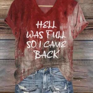 Womens Halloween Hell Was Full So I Came Back Print V Neck T Shirt