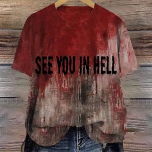 Womens Halloween See You In Hell Blood Stain Print T Shirt