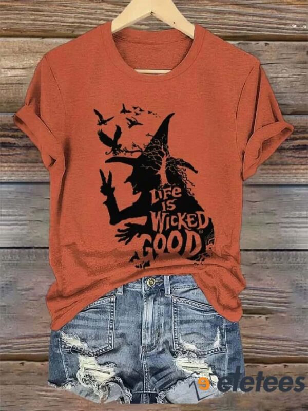 Women’s Halloween Witch Life Is Wicked Good Print Crew Neck T-Shirt
