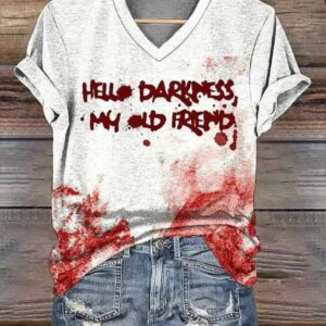 Womens Hello Darkness My Old Friend Halloween Blood Splatter Print V Neck T Shirt