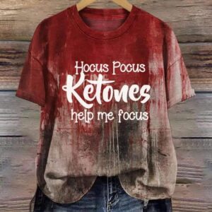 Women’s Hocus Pocus Ketones Help Me Focus Blood Stains Printed T-Shirt