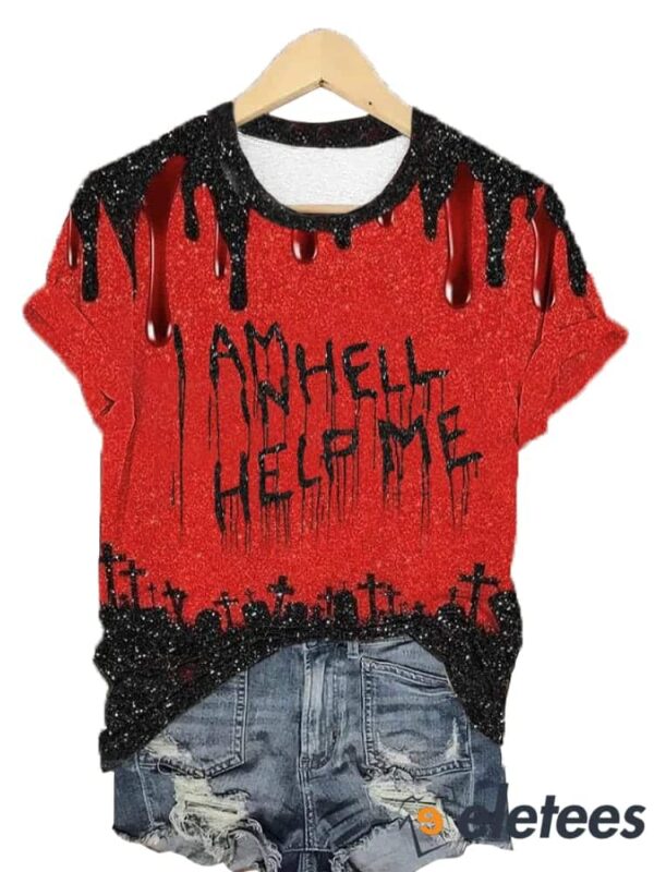 Women’s I Am In Hell Help Me Print T-Shirt