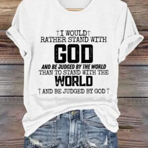 Womens I Would Rather Stand With God Print T Shirt1