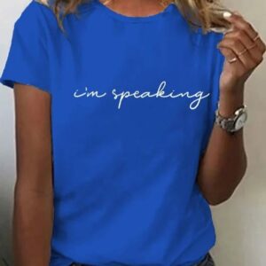 Womens Im Speaking 2024 Print T Shirt