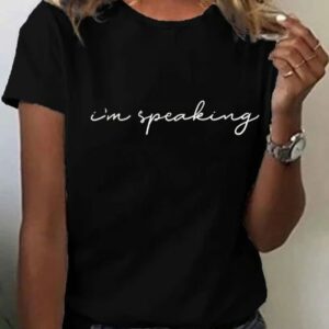 Womens Im Speaking 2024 Print T Shirt2