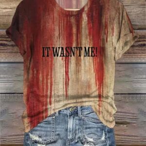 Womens It Wasnt Me Funny Halloween Bloody Print Tee