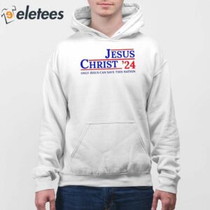 Womens Jesus Christ 2024 Only Jesus Can Save This Nation Casual Tee 8